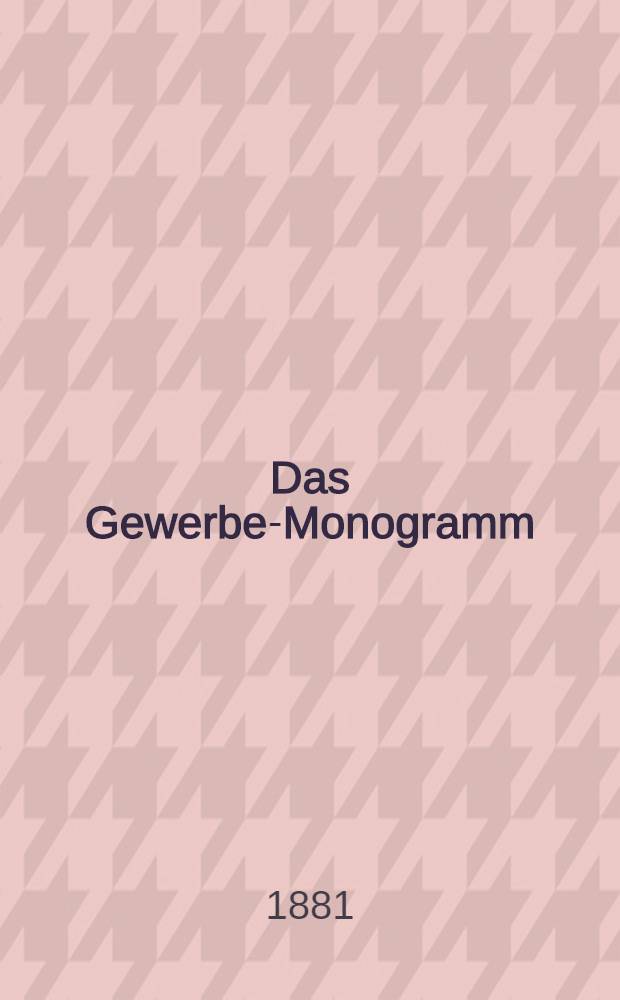 Das Gewerbe-Monogramm