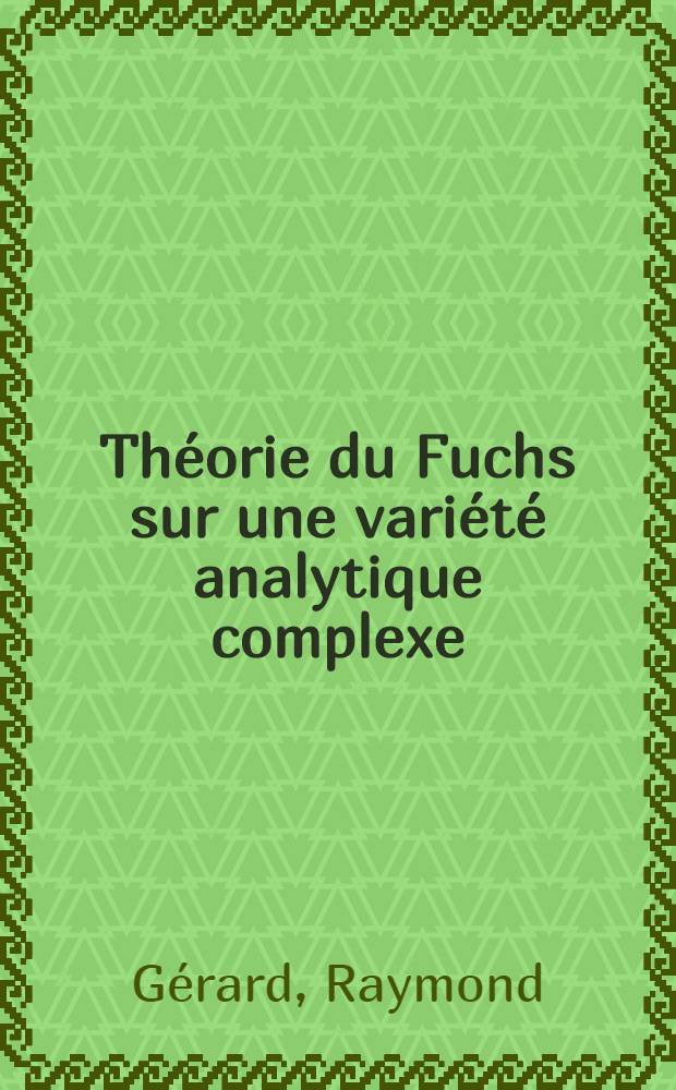 [Th&eacute;orie du Fuchs sur une vari&eacute;t&eacute; analytique complexe