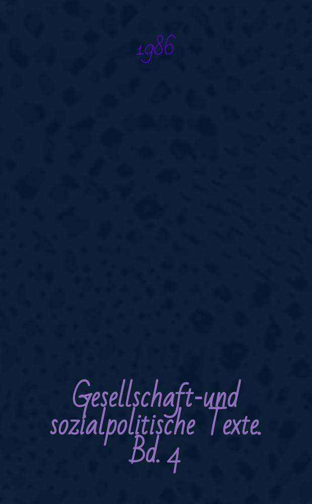 Gesellschafts- und sozialpolitische Texte. Bd. 4 : Thema: Ungleichheit