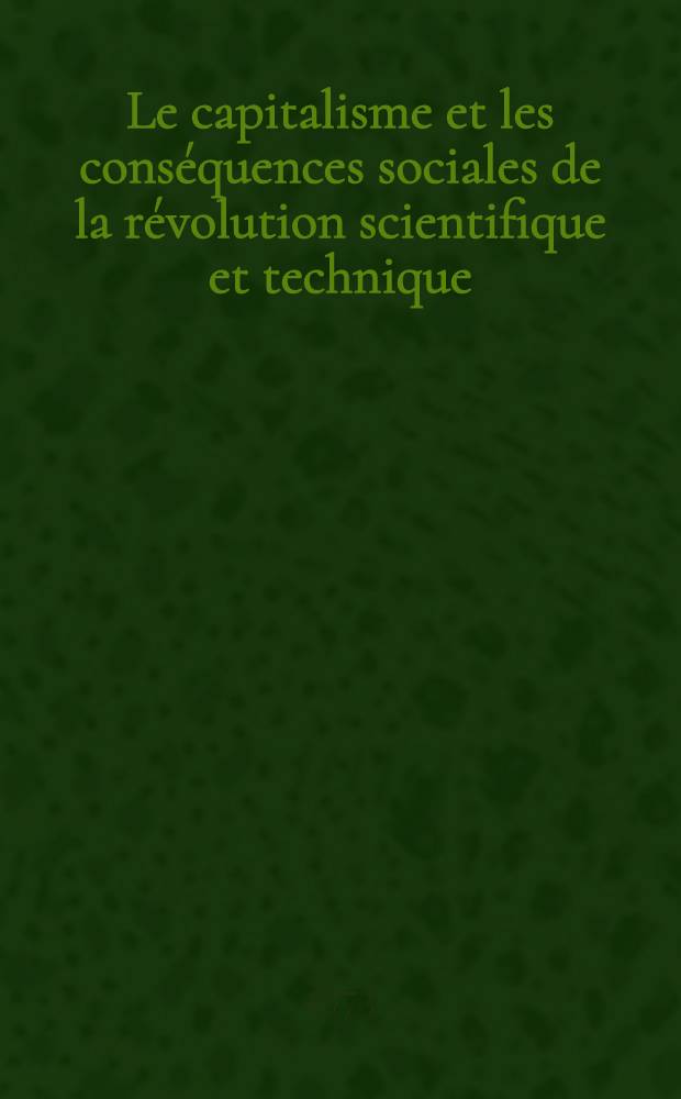 Le capitalisme et les conséquences sociales de la révolution scientifique et technique