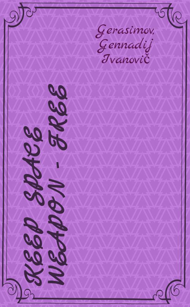 Keep space weapon - free