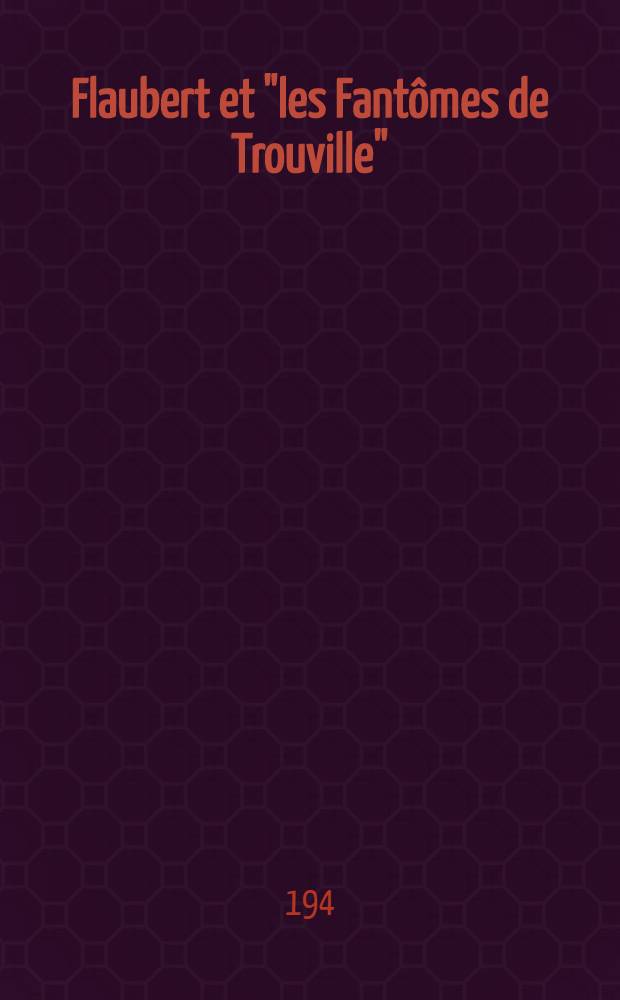 Flaubert et "les Fantômes de Trouville"