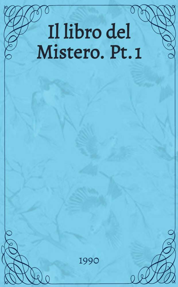 Il libro del Mistero. Pt. 1