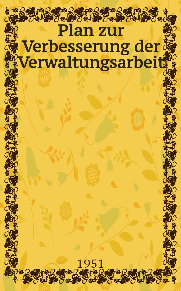 Plan zur Verbesserung der Verwaltungsarbeit