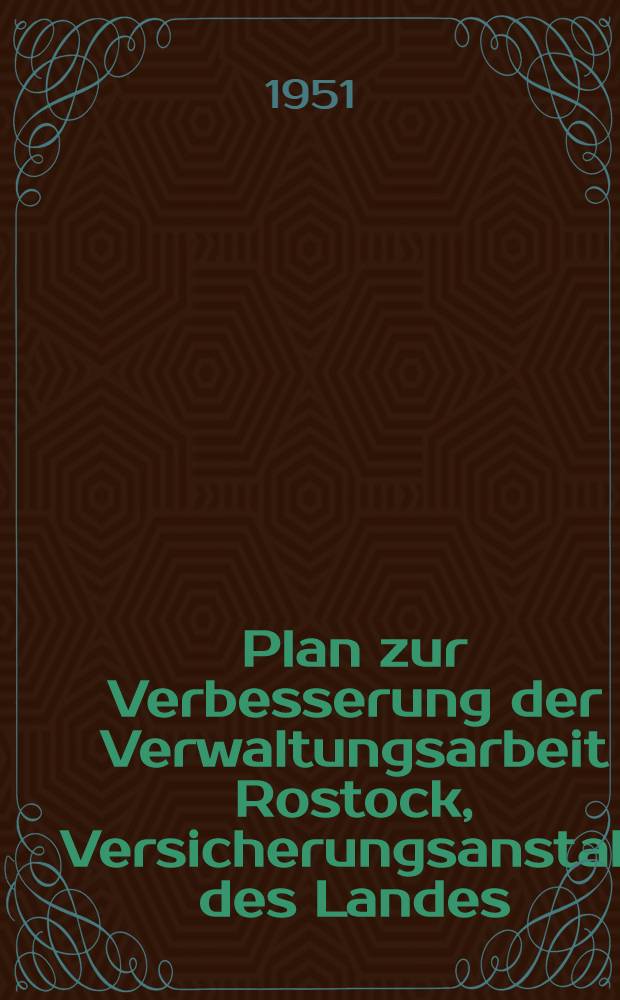 Plan zur Verbesserung der Verwaltungsarbeit Rostock, Versicherungsanstalt des Landes