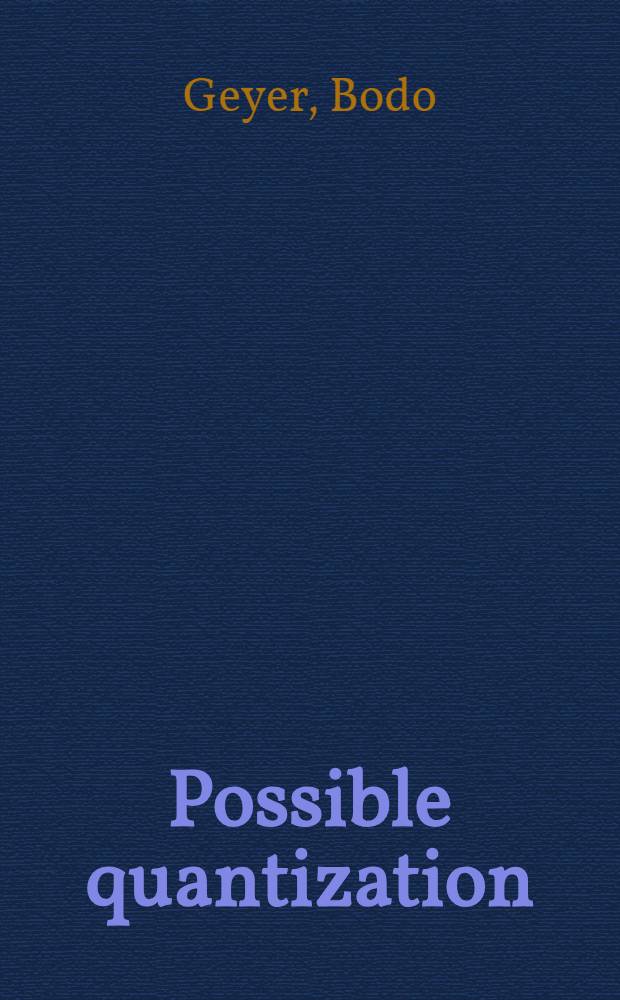 Possible quantization