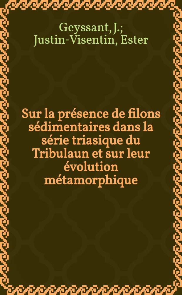 Sur la présence de filons sédimentaires dans la série triasique du Tribulaun et sur leur évolution métamorphique (Brennero, Aples Orientales)
