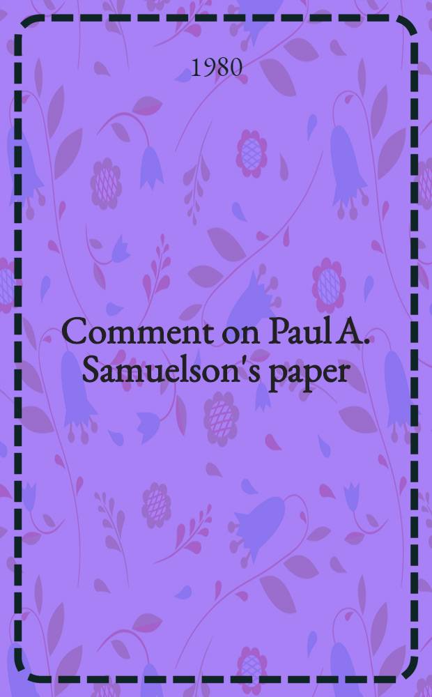 Comment on Paul A. Samuelson's paper : The world economy at century's end