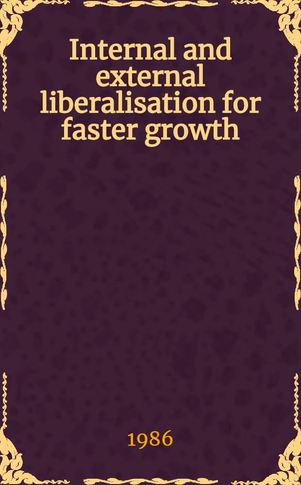 Internal and external liberalisation for faster growth