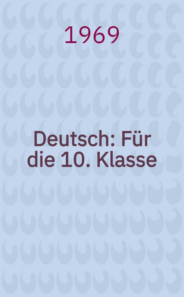 Deutsch : F&uuml;r die 10. Klasse : Podręcznik języka niemieckiego dla klasy X