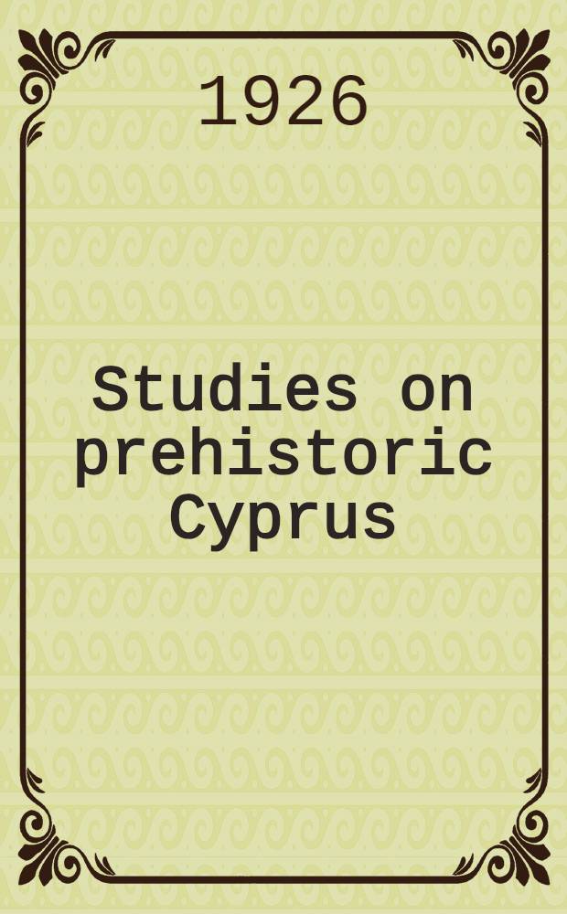 Studies on prehistoric Cyprus