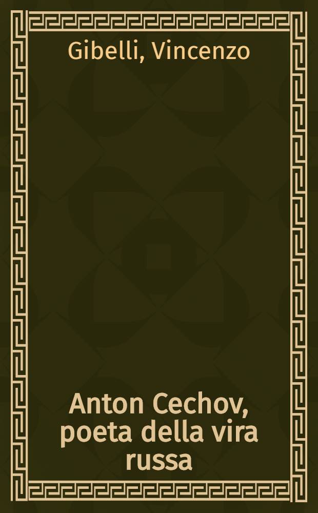 Anton Cechov, poeta della vira russa