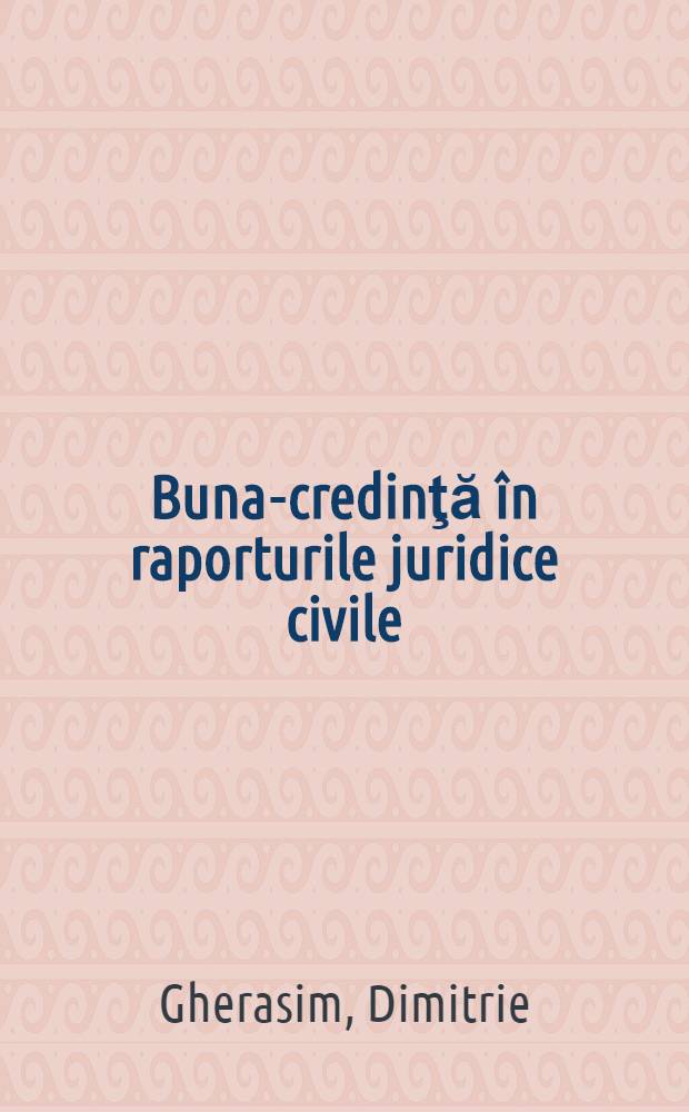 Buna-credinţă în raporturile juridice civile