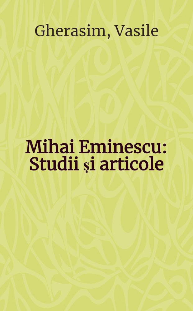 Mihai Eminescu : Studii şi articole