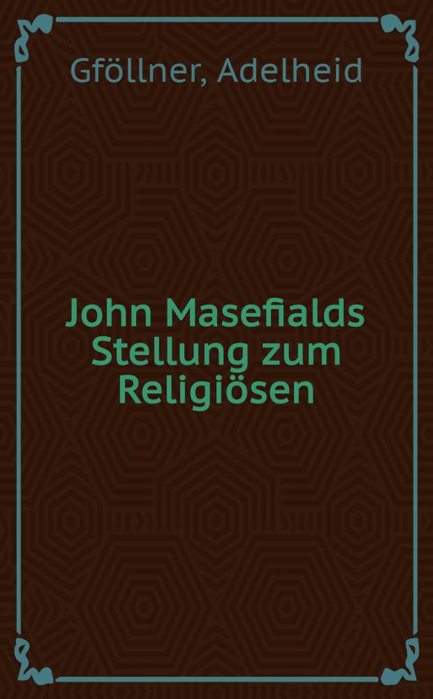 John Masefialds Stellung zum Religiösen