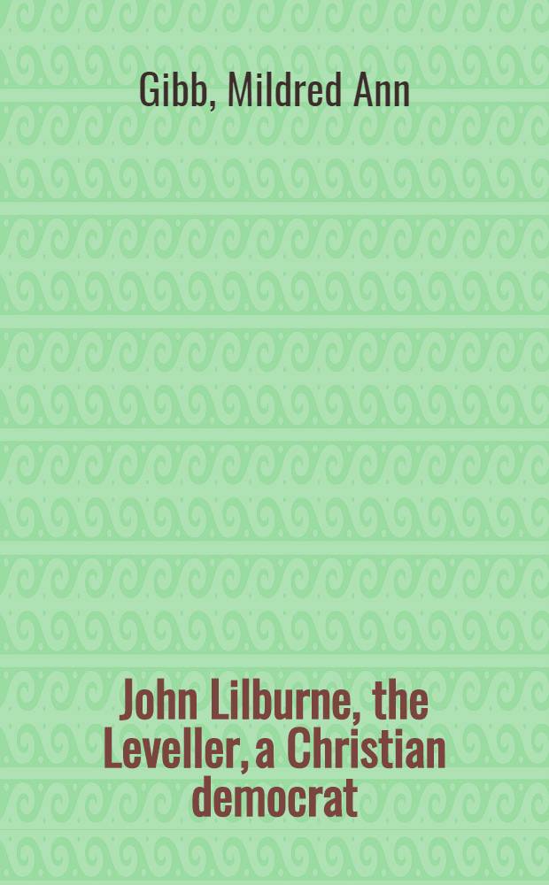 John Lilburne, the Leveller, a Christian democrat