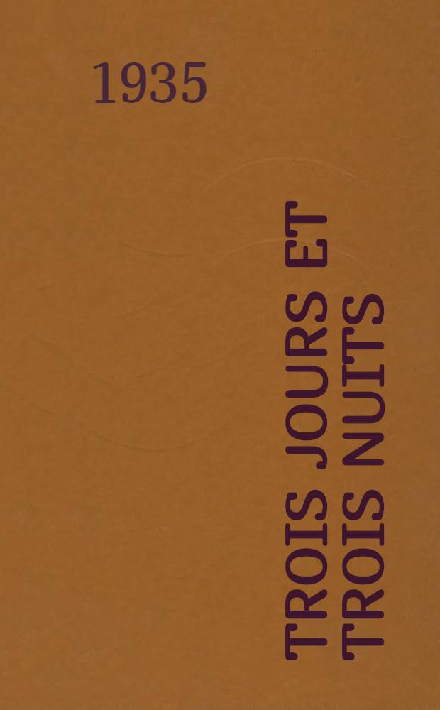 Trois jours et trois nuits : Roman. 2