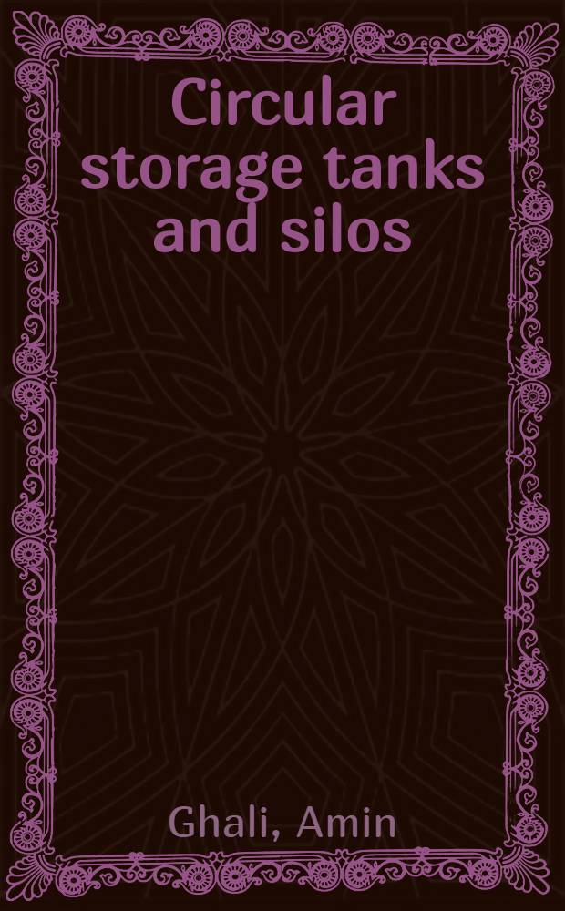 Circular storage tanks and silos