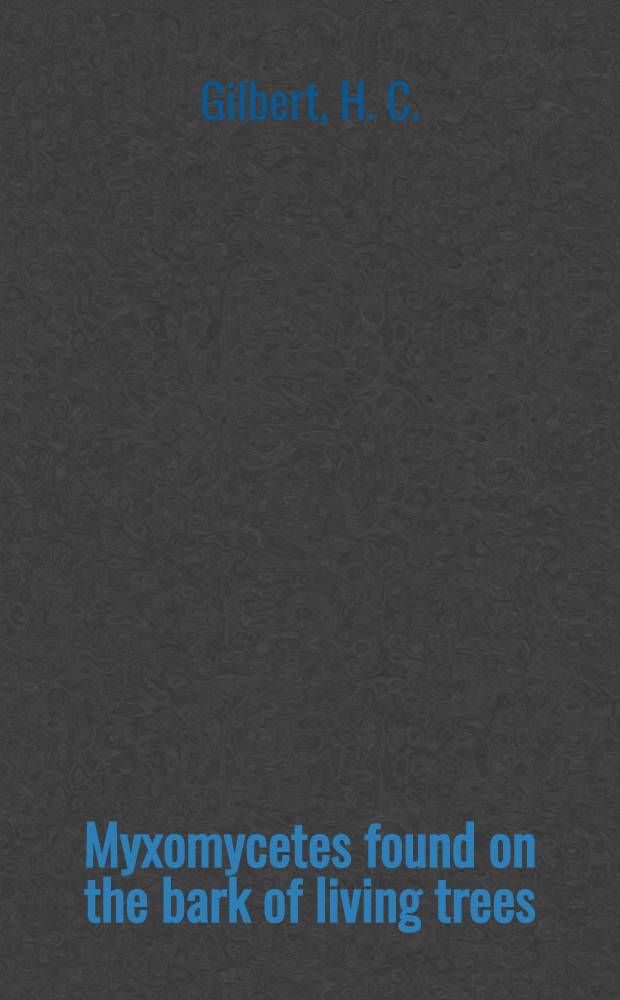 Myxomycetes found on the bark of living trees