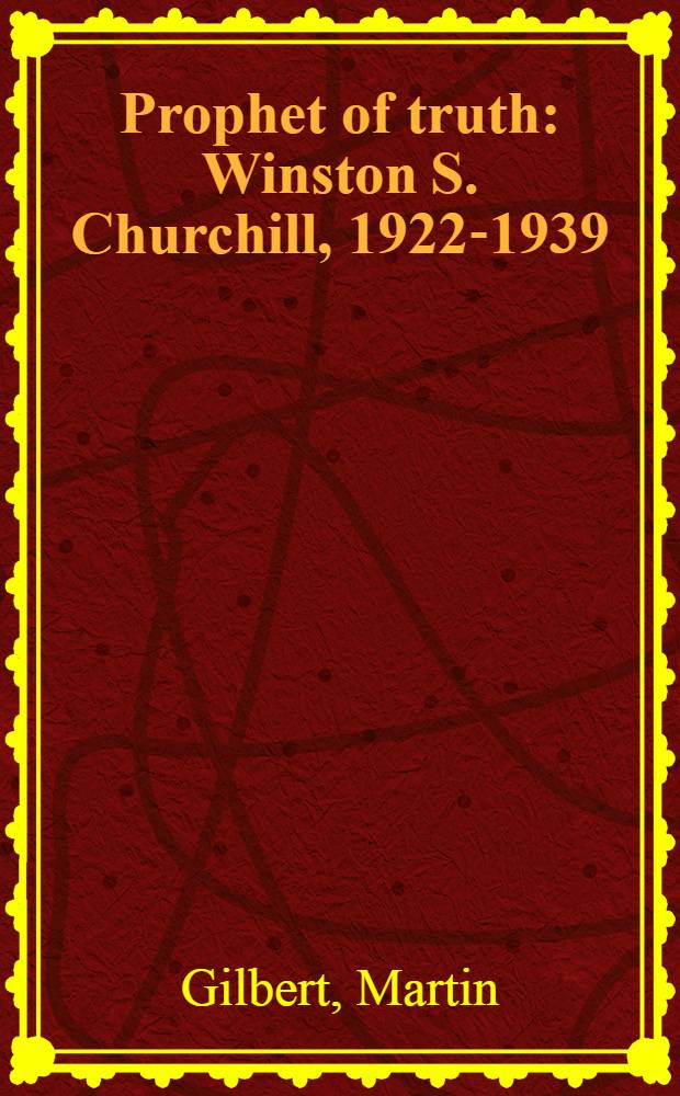 Prophet of truth : Winston S. Churchill, 1922-1939