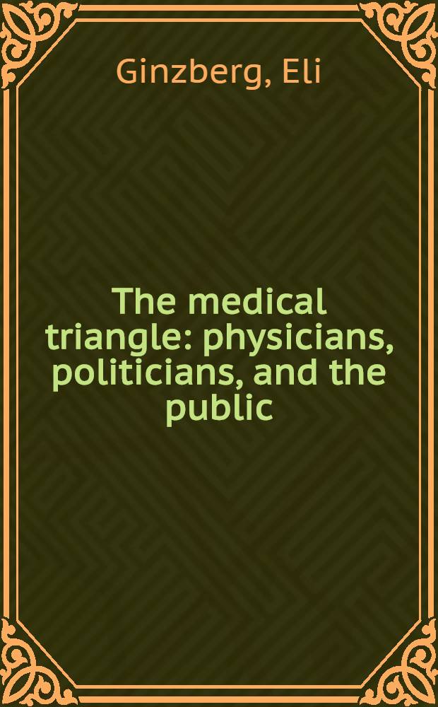 The medical triangle: physicians, politicians, and the public