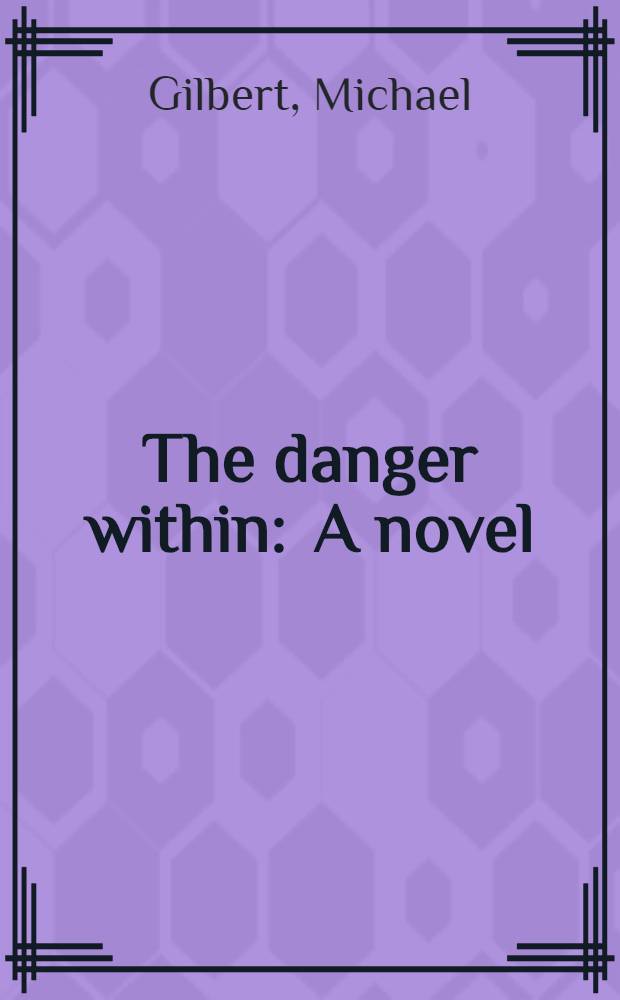 The danger within : A novel