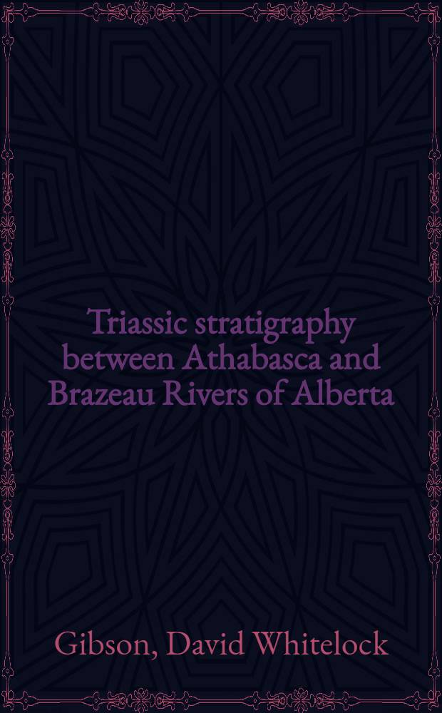 Triassic stratigraphy between Athabasca and Brazeau Rivers of Alberta