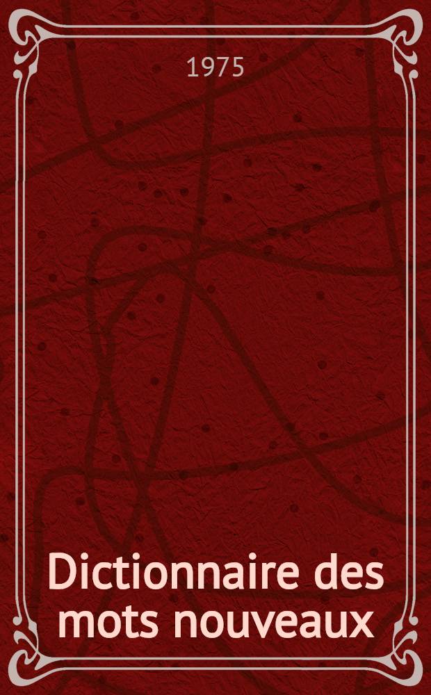 Dictionnaire des mots nouveaux