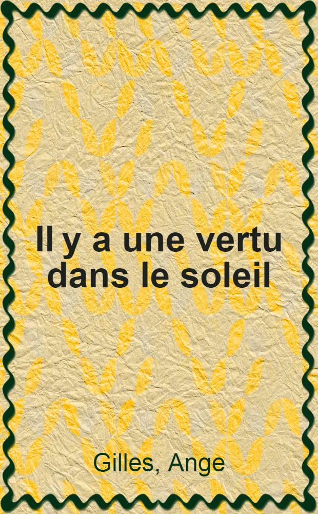 Il y a une vertu dans le soleil