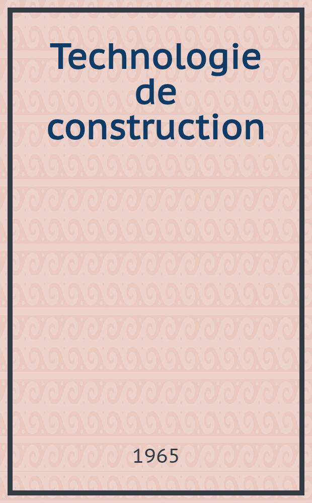 Technologie de construction : [Pour] lyc&eacute;es techniques; pr&eacute;paration au baccalaur&eacute;at technique, au brevet professionnel de dessinateur. T. 1 : Liaison des pi&egrave;ces m&eacute;caniques