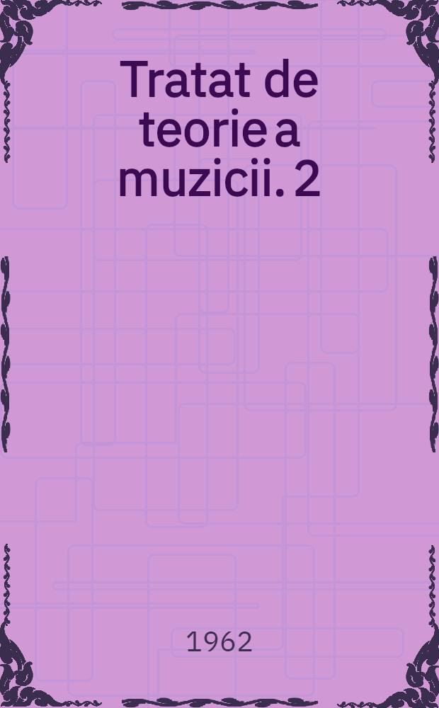 Tratat de teorie a muzicii. 2