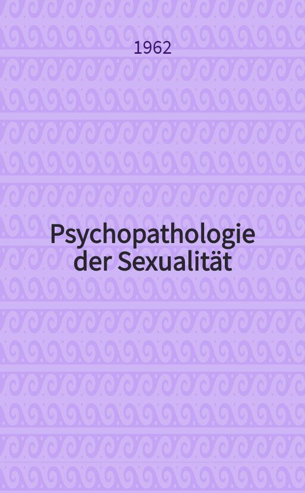 Psychopathologie der Sexualität