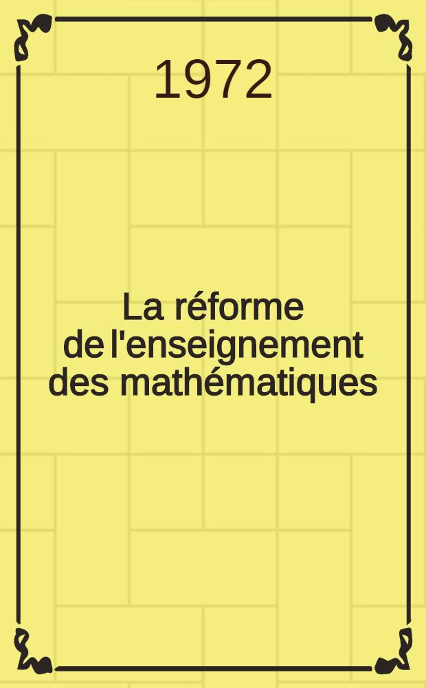 La réforme de l'enseignement des mathématiques