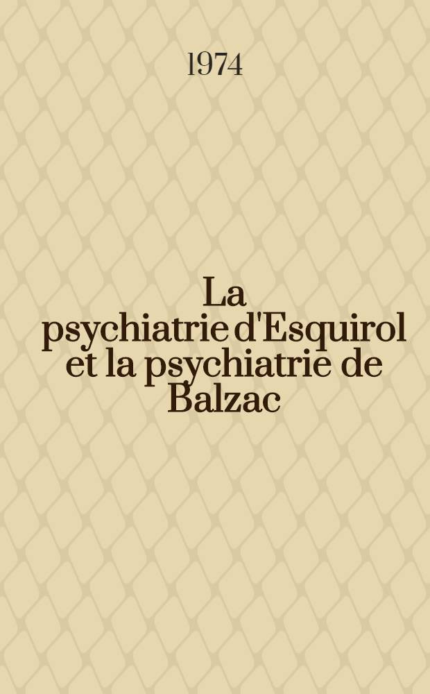 La psychiatrie d'Esquirol et la psychiatrie de Balzac : Thèse ..