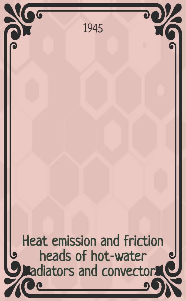 Heat emission and friction heads of hot-water radiators and convectors