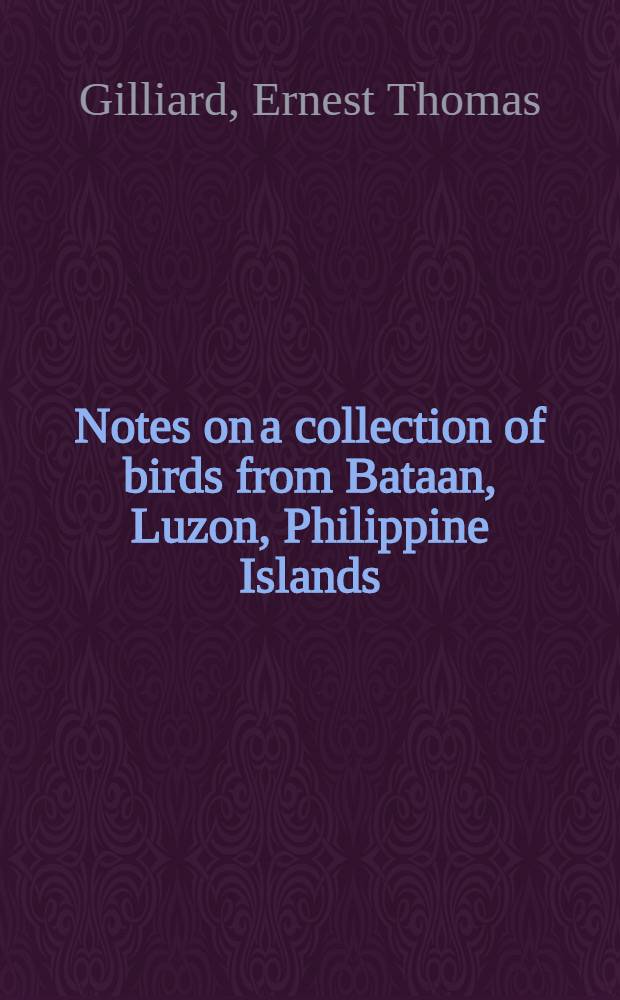 Notes on a collection of birds from Bataan, Luzon, Philippine Islands