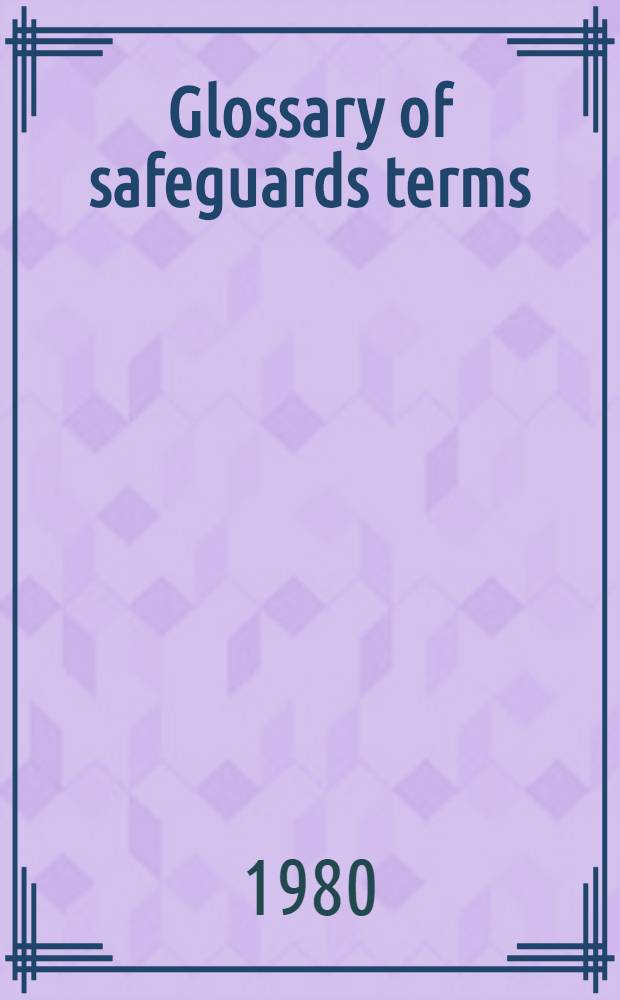 Glossary [of safeguards terms]