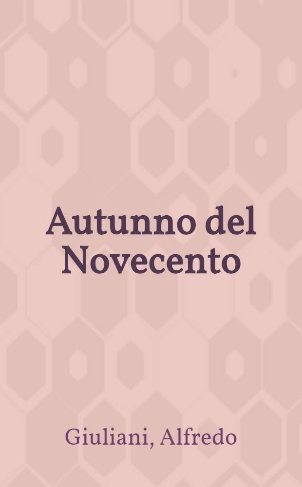 Autunno del Novecento : Cronache di letteratura