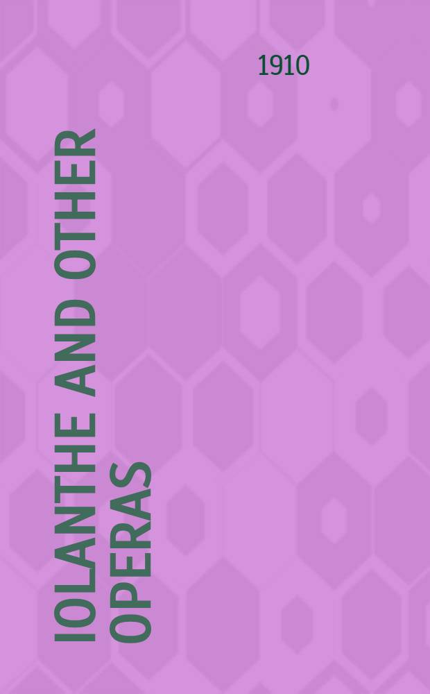 Iolanthe and other operas