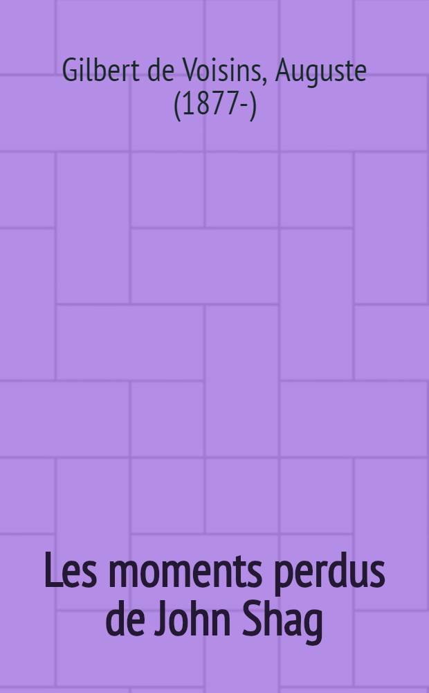 Les moments perdus de John Shag