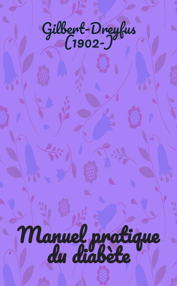 Manuel pratique du diabète