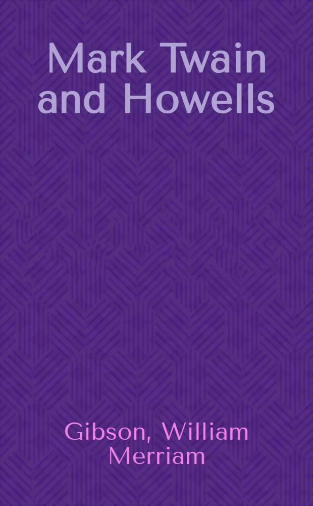 Mark Twain and Howells: anti-imperialists : A part of a diss. submitted to the Faculty of the Division of the humanities ..