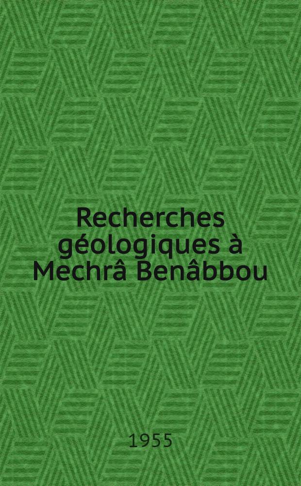 Recherches géologiques à Mechrâ Benâbbou
