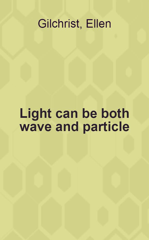 Light can be both wave and particle : Stories