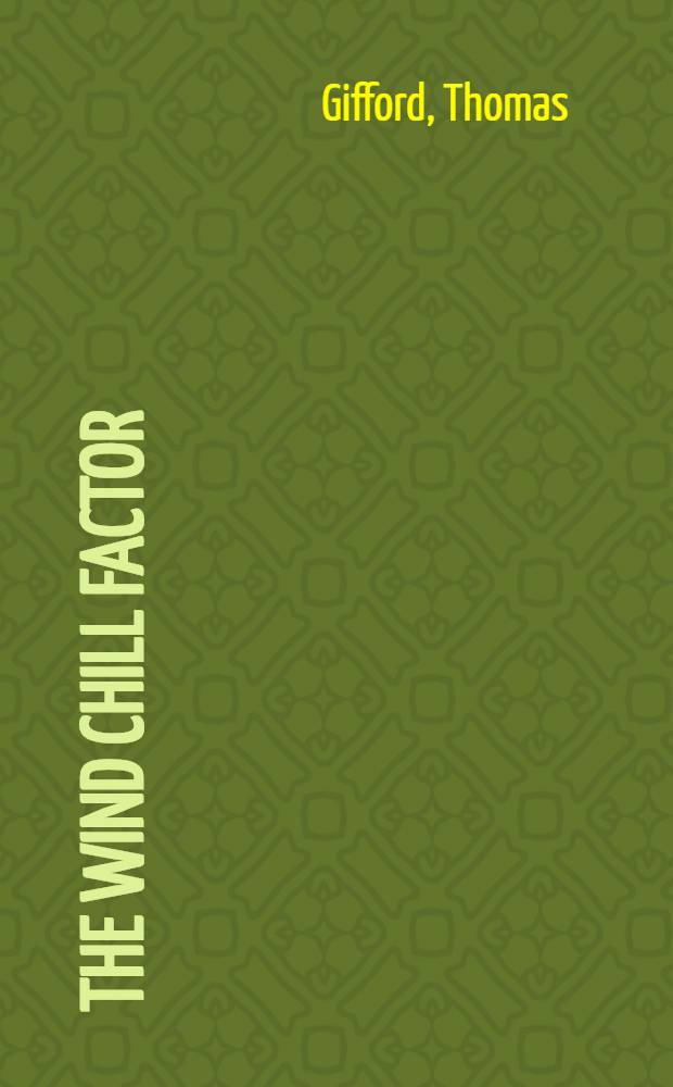 The wind chill factor : A novel