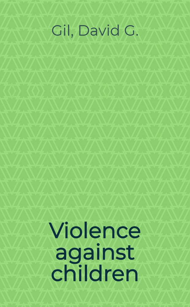 Violence against children : Physical child abuse in the United States
