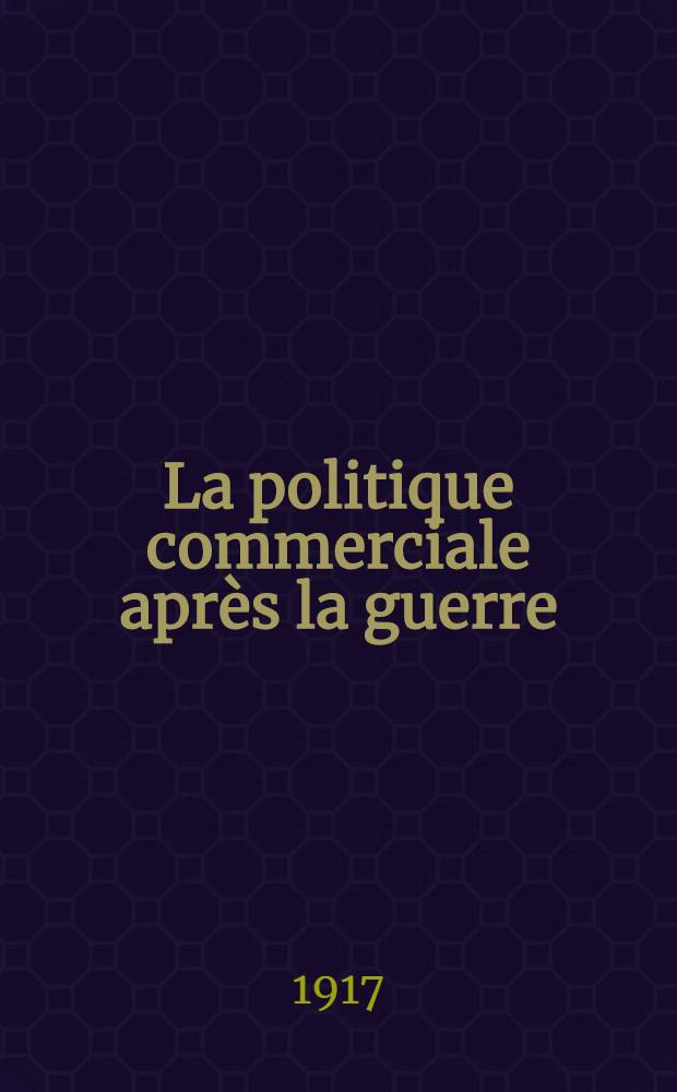 La politique commerciale après la guerre