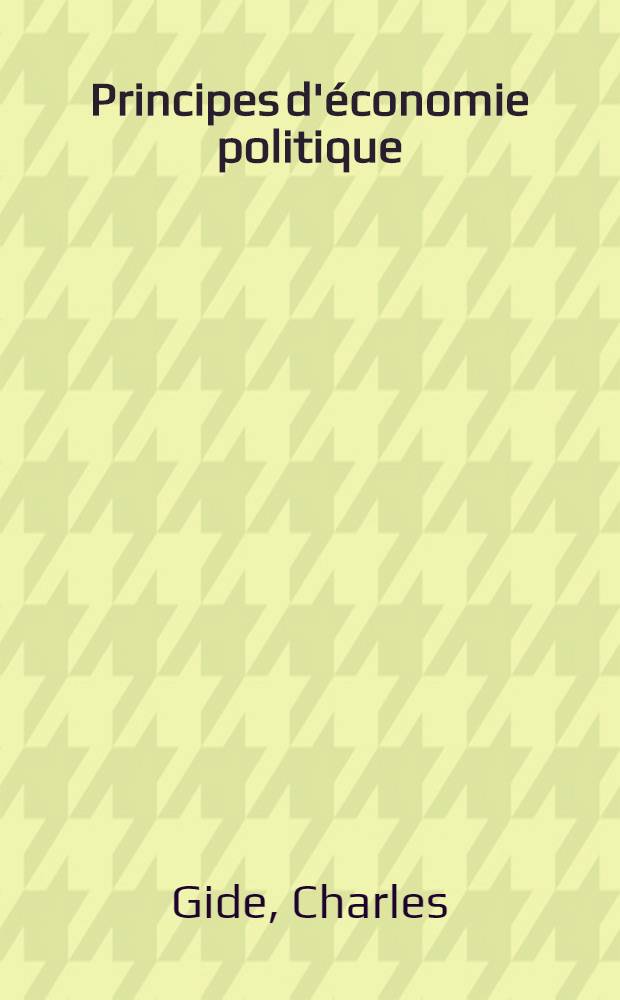 Principes d'&eacute;conomie politique