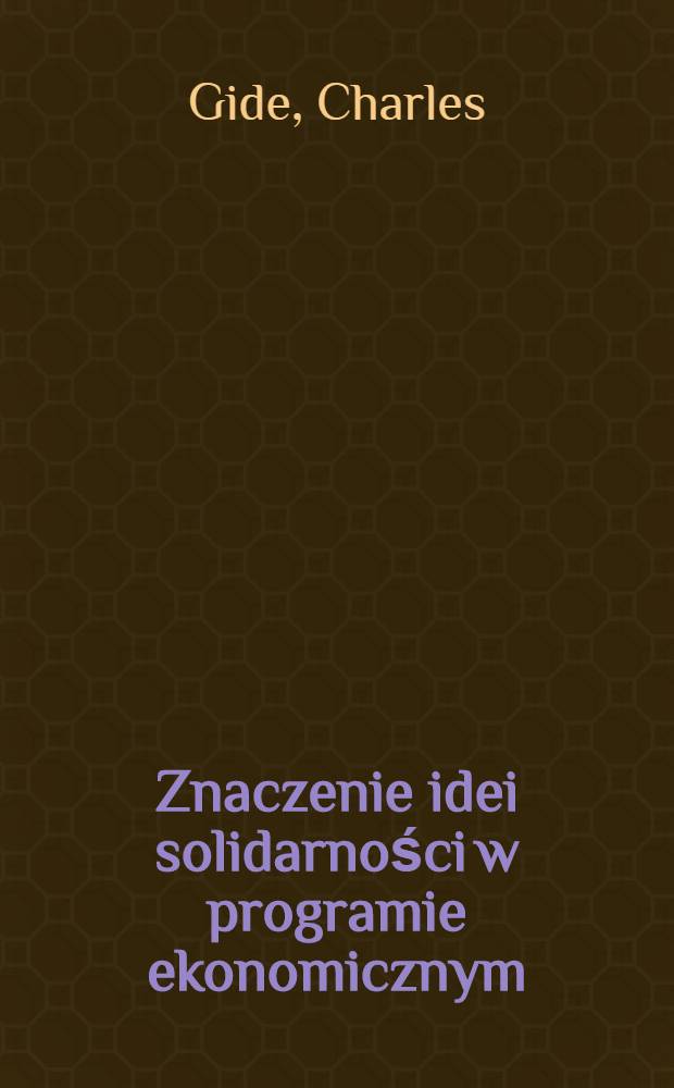 ... Znaczenie idei solidarności w programie ekonomicznym