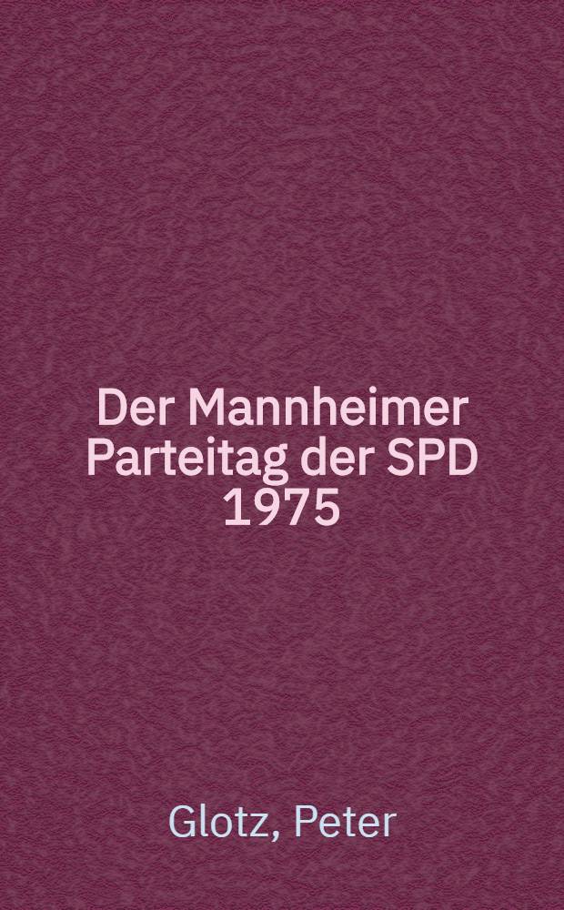 Der Mannheimer Parteitag der SPD 1975